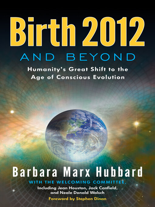 Title details for Birth 2012 and Beyond by Barbara Marx Hubbard - Available
